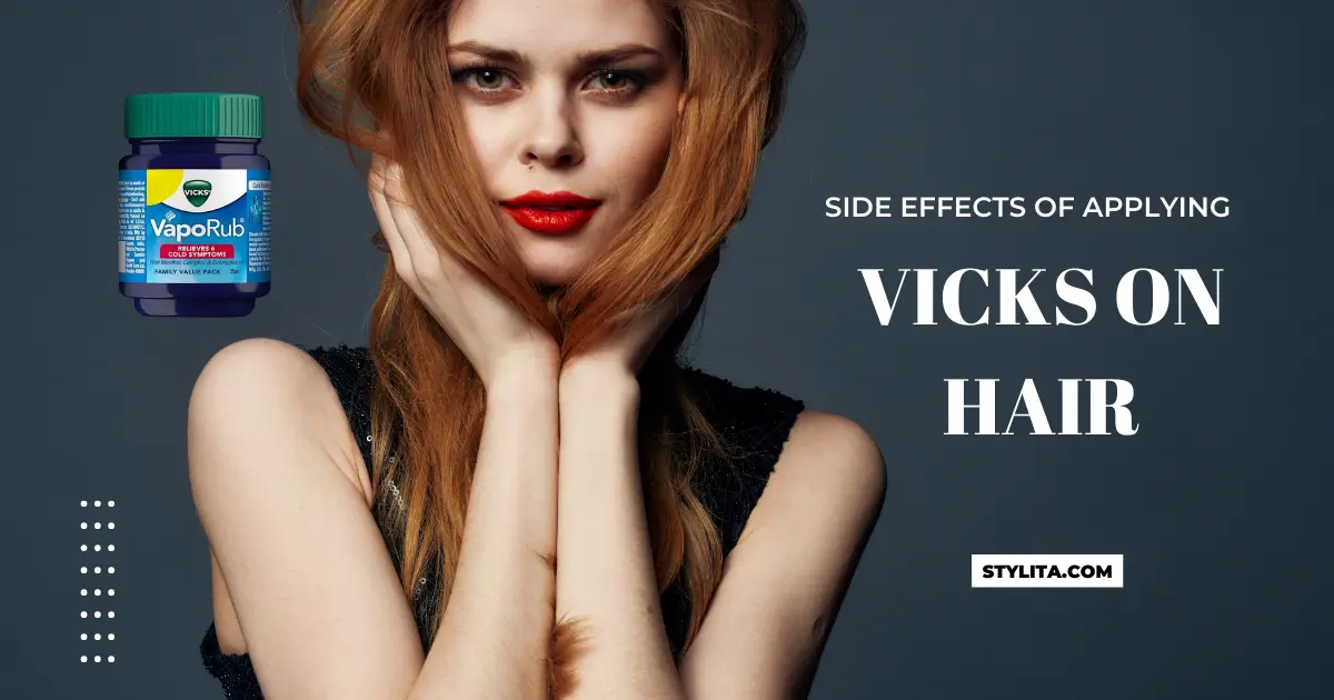 Side Effects of Applying Vicks on Hair